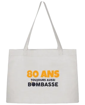 Sac Shopping 80 ans toujours bombasse - Anniversaire par tunetoo