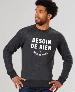 Sweatshirt homme Besoin de rien envie de boire