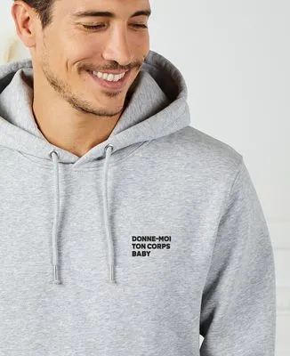 Sweatshirt homme Donne moi ton corps baby (brodé)