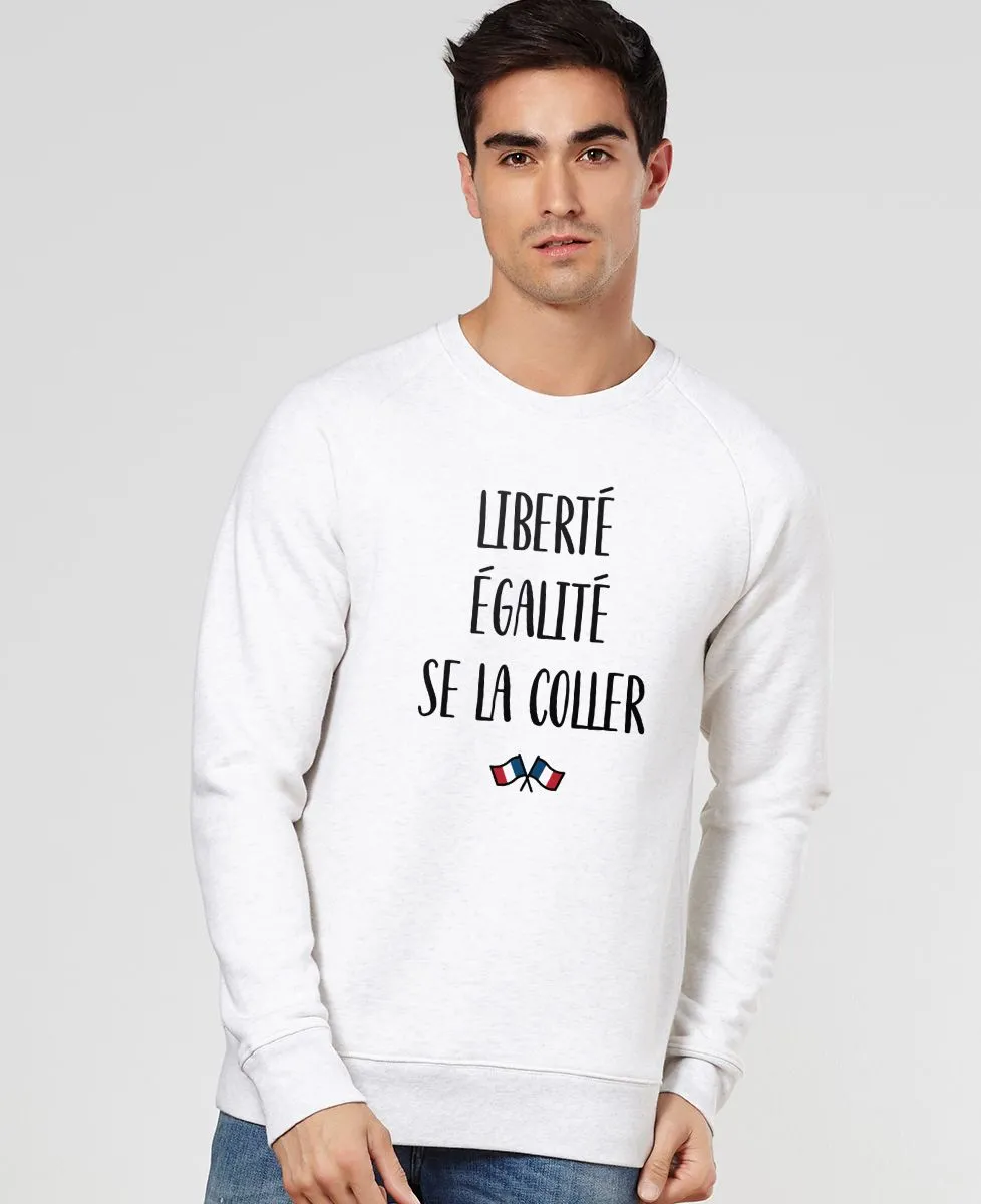 Sweatshirt homme Liberté, égalite, se la coller