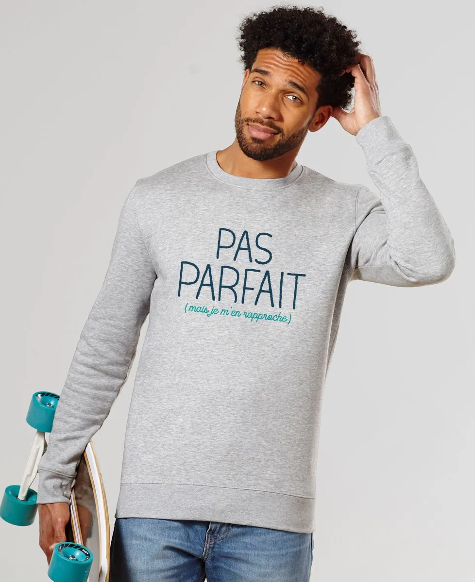 Sweatshirt homme Pas parfait mais je m'en rapproche