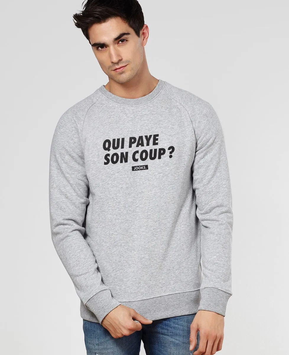 Sweatshirt homme Qui paye son coup ?