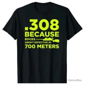 T-shirt .308 BECAUSE ROCKS AREN'T EFFECTIVE AT 700 METERS - Noir et jaune